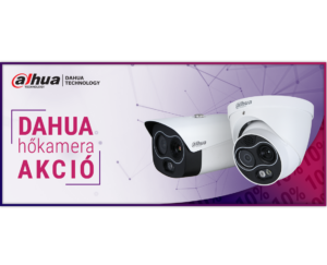 DAHUA HŐKAMERA AKCIÓ!